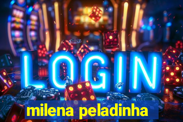 milena peladinha
